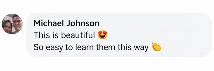 Facebook testimonial from Michael Johnson: This is beautiful, so easy to learn them this way